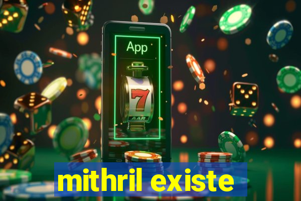 mithril existe